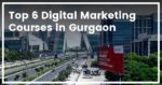在gurgaon排名前6的数字营销课程